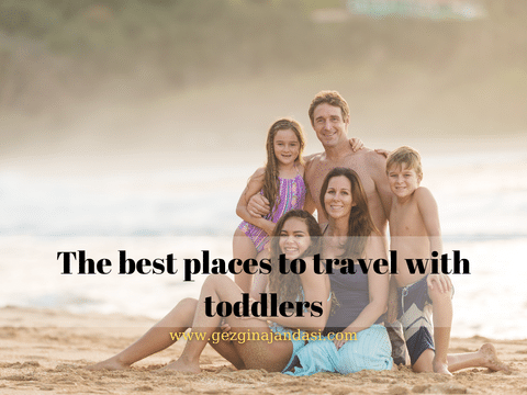 The best places to travel with toddlers