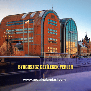 Bydgoszcz gezilecek yerler