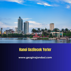 Hanoi Gezilecek Yerler