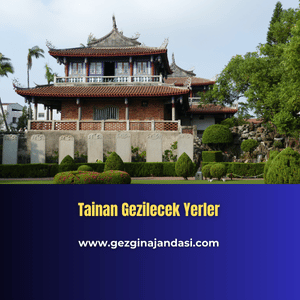 Tainan Gezilecek Yerler