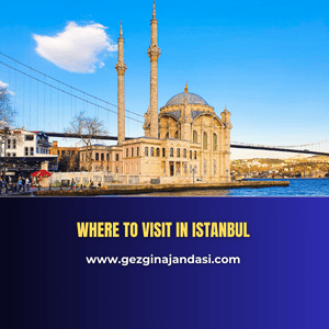 Where to Visit in Istanbul